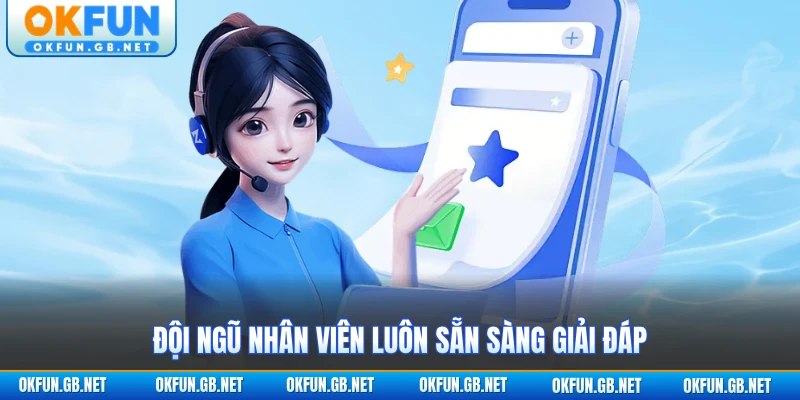 Liên Hệ 2 Đội ngũ nhân viên luôn sẵn sàng giải đáp